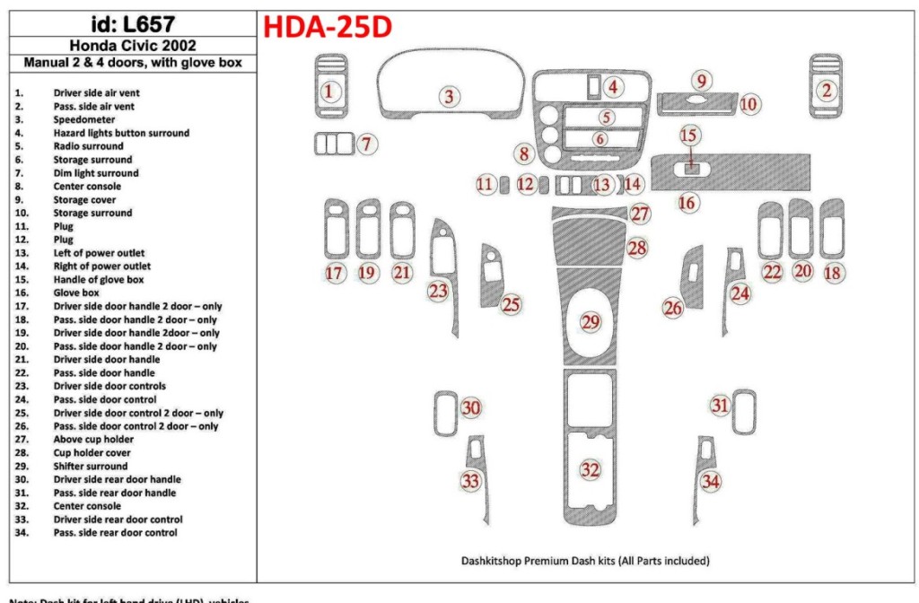 Honda Civic 2002-2002 Manual Gearbox, 2 or 4 Doors, with glowe-box, 35 Parts set Cruscotto BD Rivestimenti interni Honda Civic 2002-2002 Manual Gearbox, 2 or 4 Doors, with glowe-box, 35 Parts set Cruscotto BD Rivestimenti interni