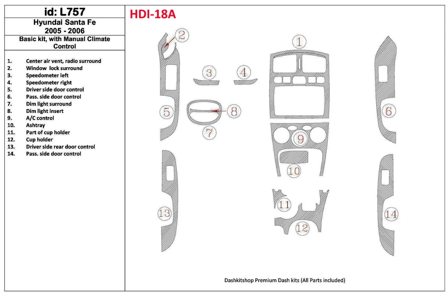 Hyundai Santa Fe 2005-2006 Basic Set, With Manual Gearbox Climate Control Cruscotto BD Rivestimenti interni