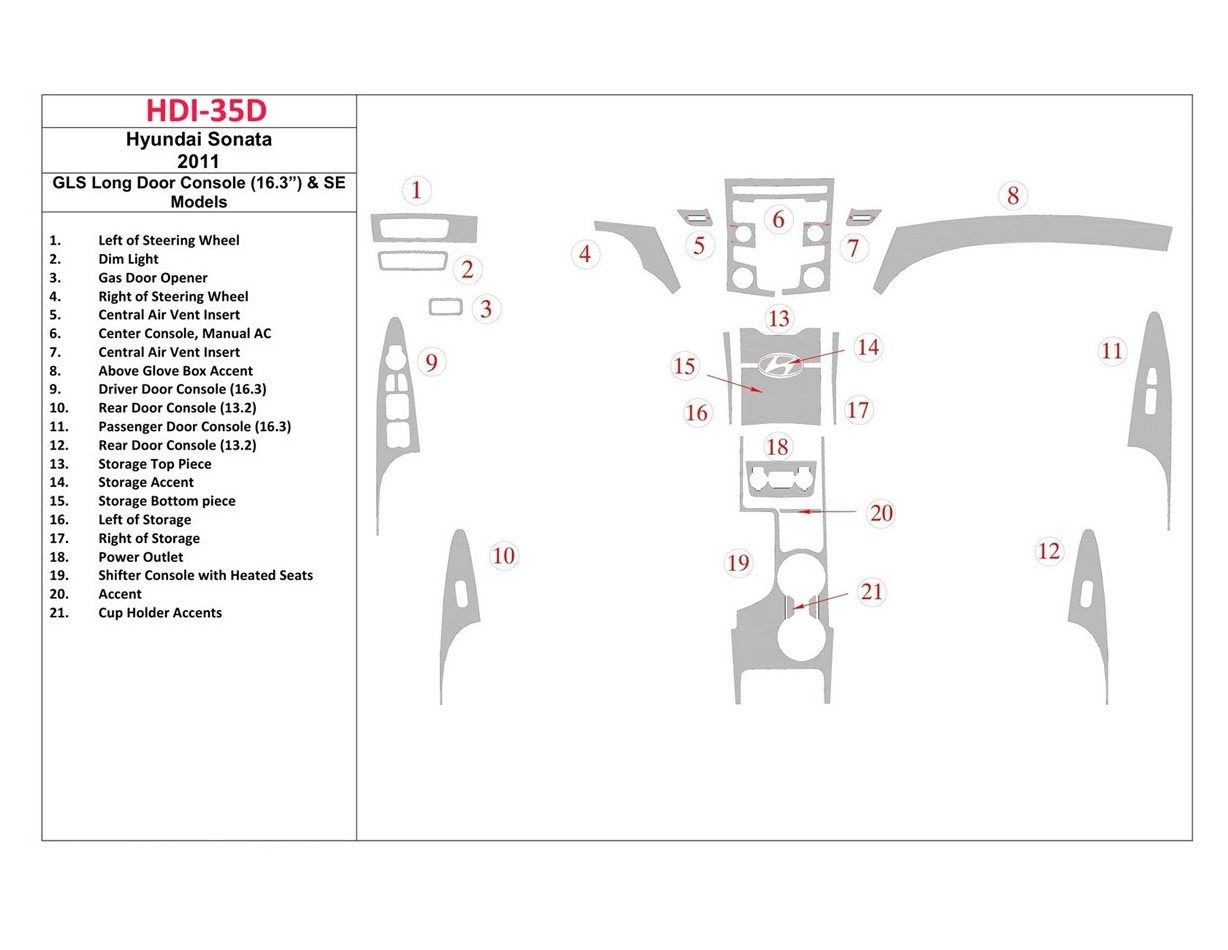 Hyundai Sonata 2011-UP GLS Model, Long Doors Console (163 inches) & SE Models Cruscotto BD Rivestimenti interni Hyundai Sonata 2011-UP GLS Model, Long Doors Console (163 inches) & SE Models Cruscotto BD Rivestimenti interni