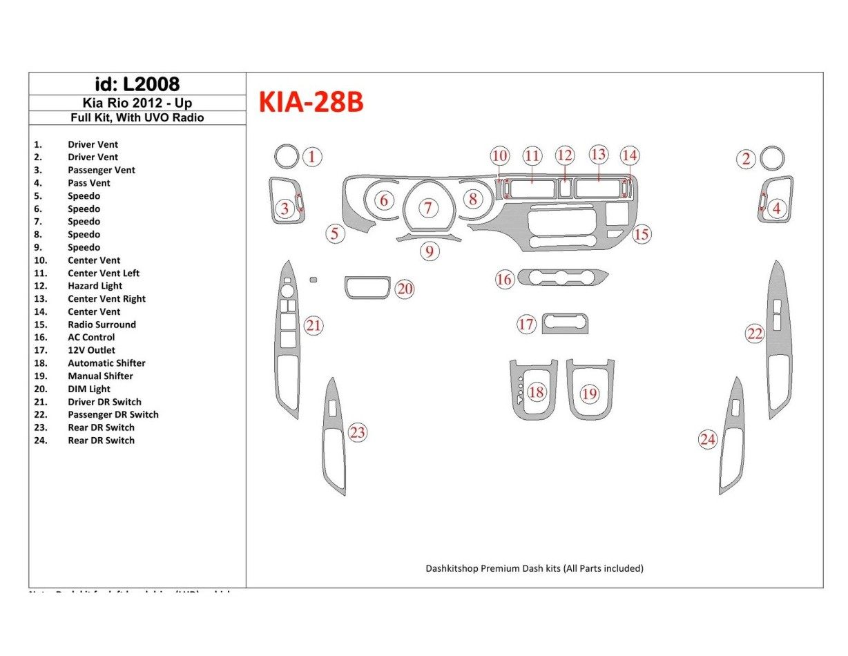 Kia Rio 2012-UP Full Set, With UVO Radio Cruscotto BD Rivestimenti interni Kia Rio 2012-UP Full Set, With UVO Radio Cruscotto BD Rivestimenti interni
