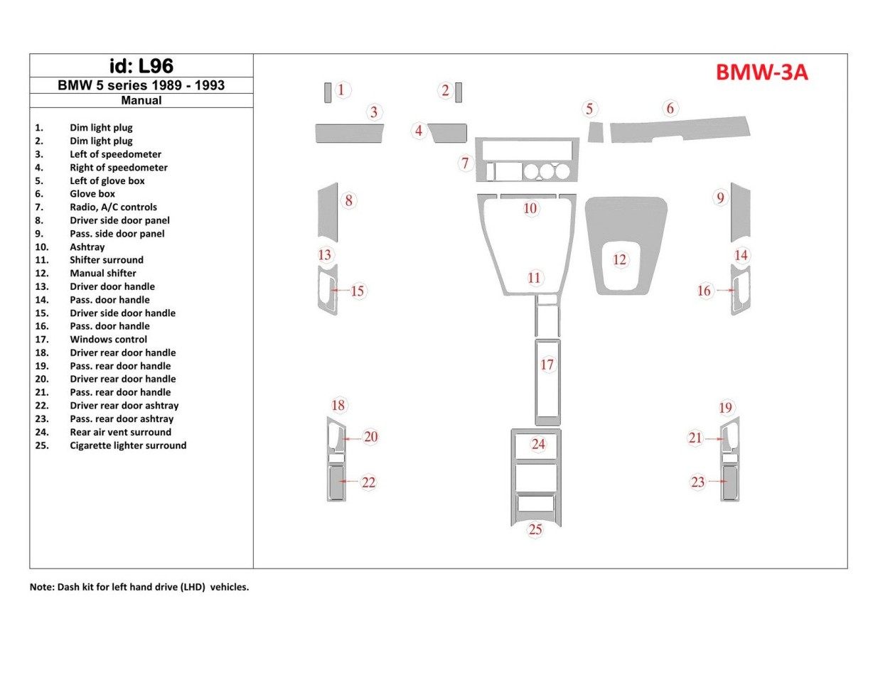 BMW 5 1989-1993 Manual Gearbox, 25 Parts set Cruscotto BD Rivestimenti interni