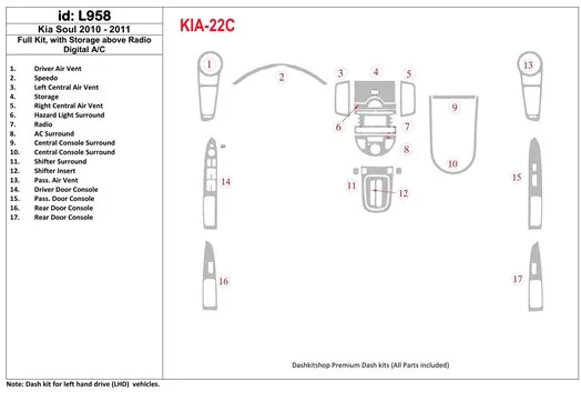 KIA Soul 2010-UP Full Set, With Storage above Radio, Automatic AC Cruscotto BD Rivestimenti interni