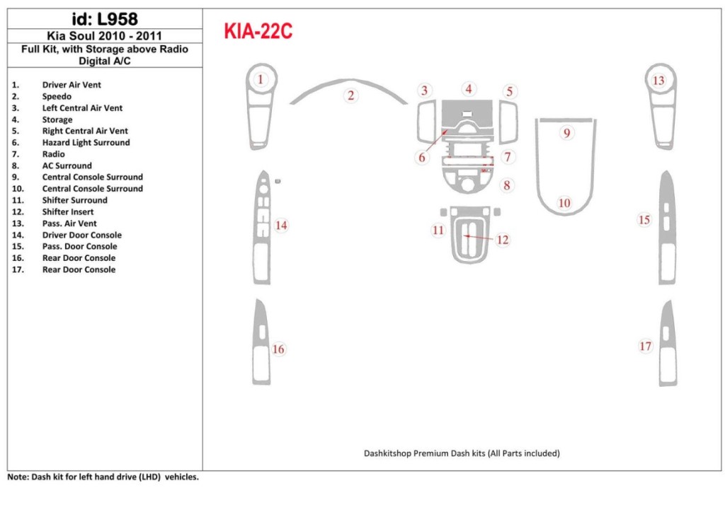 KIA Soul 2010-UP Full Set, With Storage above Radio, Automatic AC Cruscotto BD Rivestimenti interni KIA Soul 2010-UP Full Set, With Storage above Radio, Automatic AC Cruscotto BD Rivestimenti interni