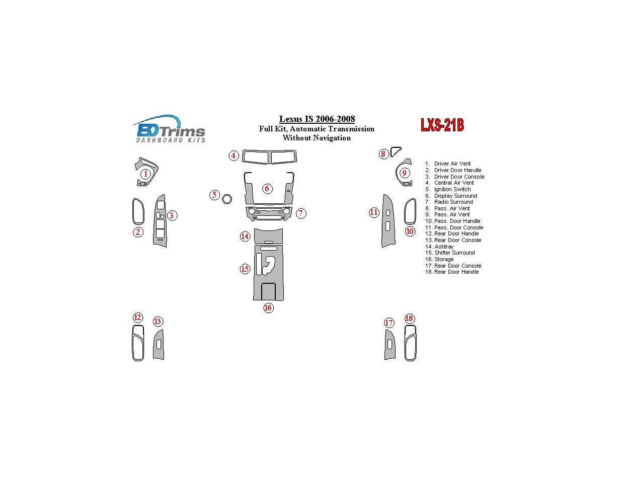 Lexus IS 2006-UP Full Set, Automatic Gear, Without NAVI Cruscotto BD Rivestimenti interni