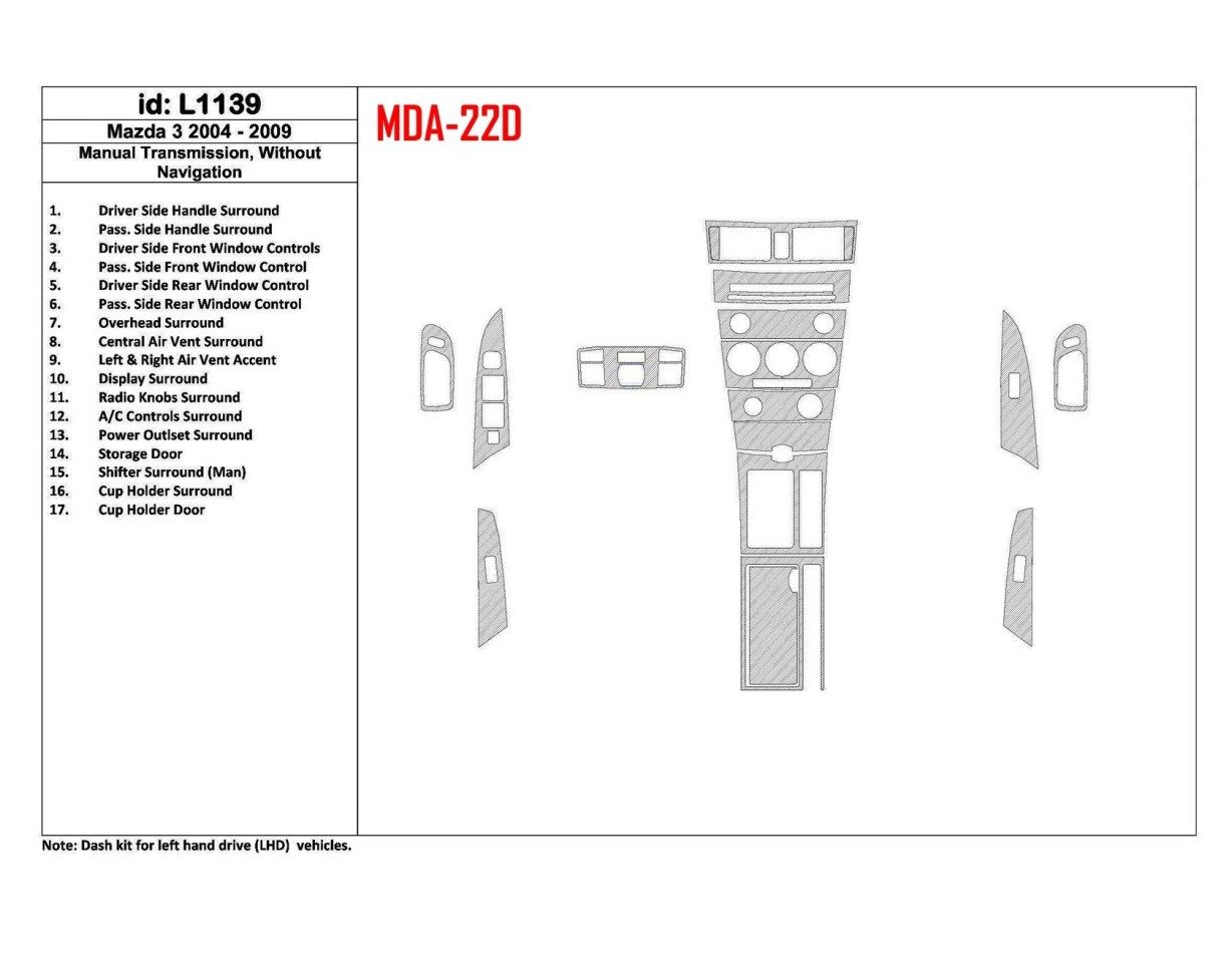 Mazda Mazda3 2004-2009 Manual Gear Box, Without NAVI Cruscotto BD Rivestimenti interni