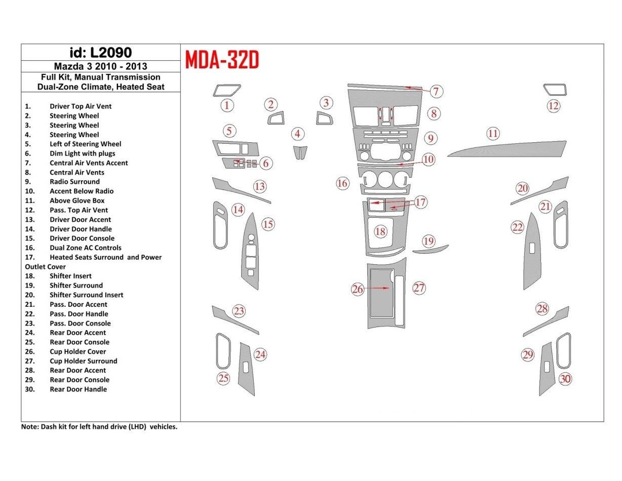 Mazda Mazda3 2010-2013 Full Set, Manual Gear Box, two-zone climate control, Heated Seats Cruscotto BD Rivestimenti interni Mazda Mazda3 2010-2013 Full Set, Manual Gear Box, two-zone climate control, Heated Seats Cruscotto BD Rivestimenti interni