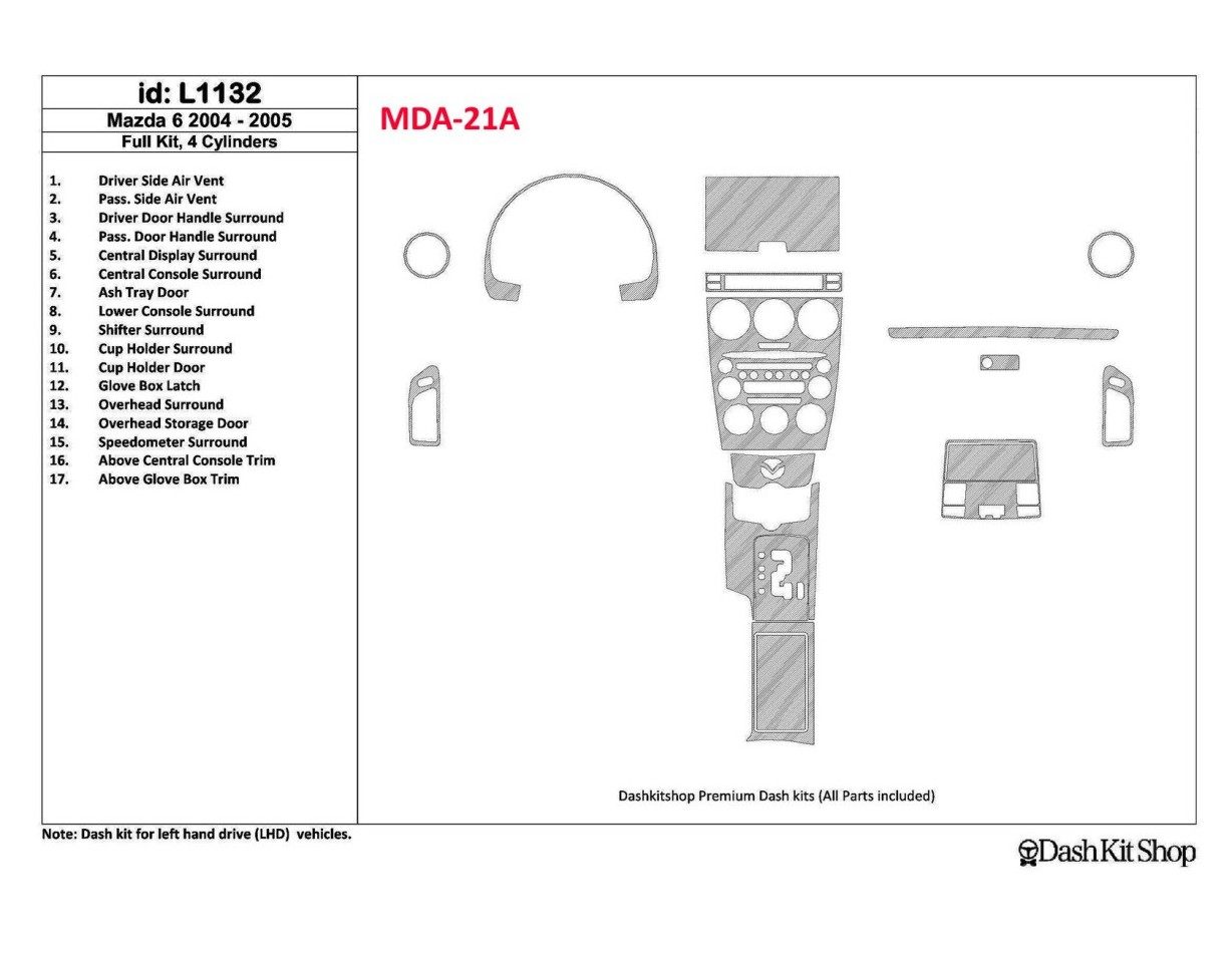 Mazda Mazda6 2004-2005 Full Set, 4 Cylinders Cruscotto BD Rivestimenti interni