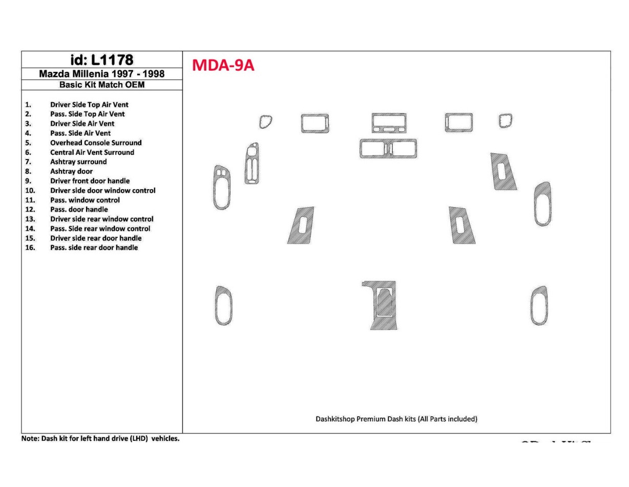Mazda Milenia 1998-1998 Full Set, OEM Compliance, 16 Parts set Cruscotto BD Rivestimenti interni Mazda Milenia 1998-1998 Full Set, OEM Compliance, 16 Parts set Cruscotto BD Rivestimenti interni