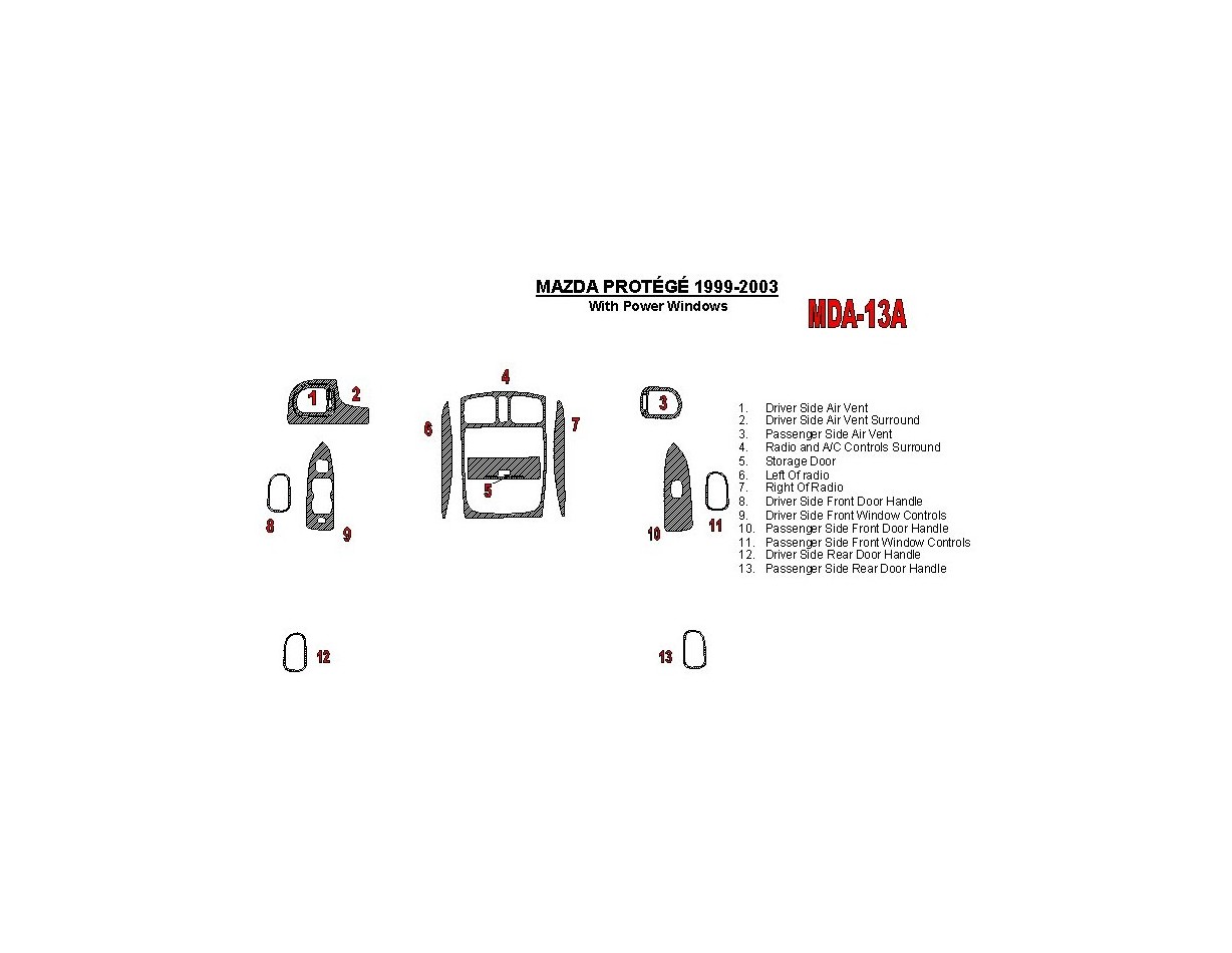 Mazda Protege 1999-UP With Power Windows 13 Parts set Cruscotto BD Rivestimenti interni