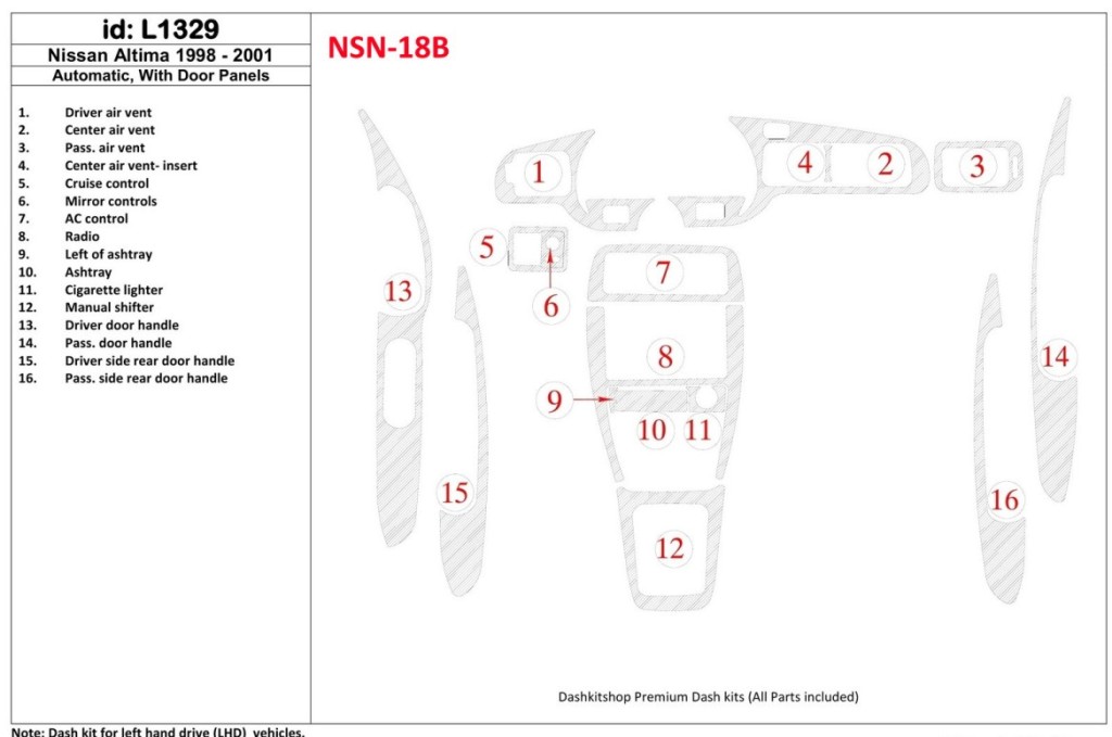 Nissan Altima 1998-2001 Manual Gearbox, With Door panels, 16 Parts set Cruscotto BD Rivestimenti interni Nissan Altima 1998-2001 Manual Gearbox, With Door panels, 16 Parts set Cruscotto BD Rivestimenti interni