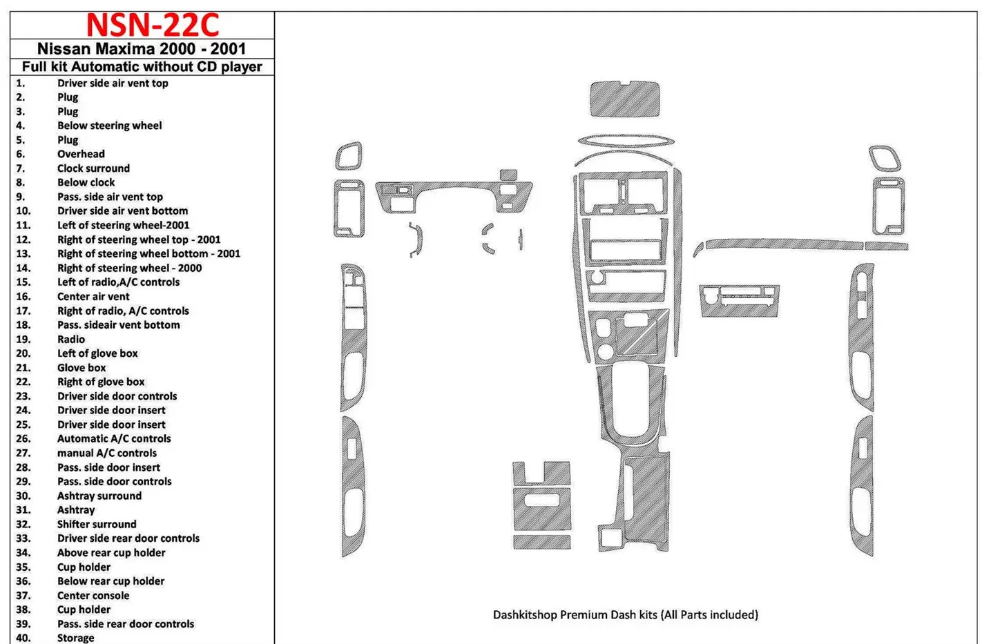 Nissan Maxima 2000-2001 Full Set, Automatic Gearbox, Radio Without CD Player, 40 Parts set Cruscotto BD Rivestimenti interni