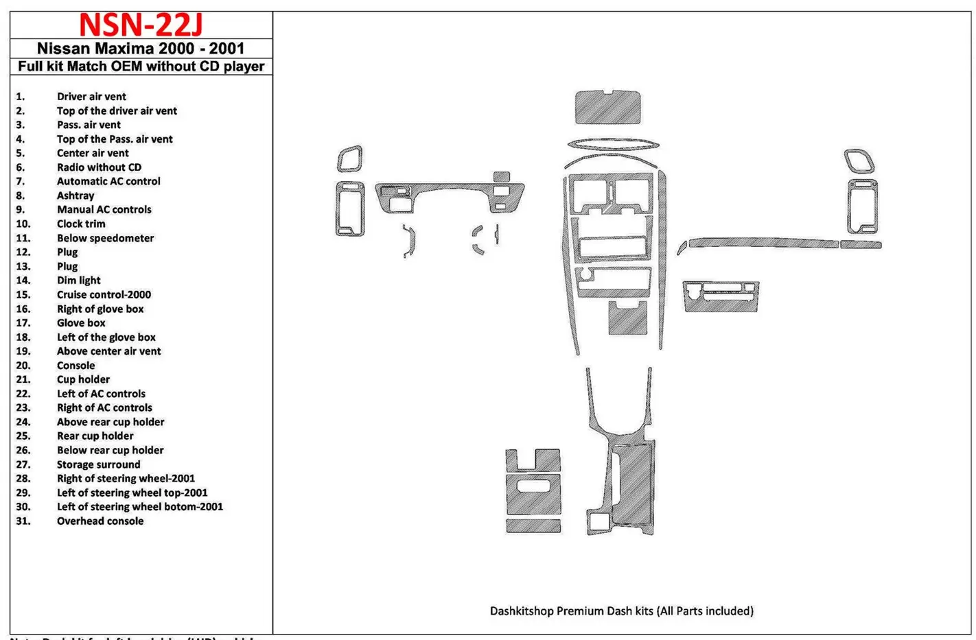 Nissan Maxima 2000-2001 Full Set, Automatic Gearbox, Radio Without CD Player, OEM Compliance, 30 Parts set Cruscotto BD Rivestim