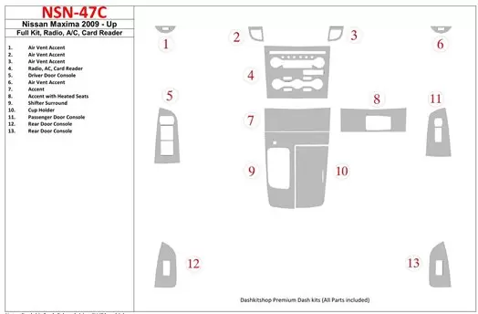Nissan Maxima 2009-UP Full Set, Radio, A/C, Card Reader Cruscotto BD Rivestimenti interni Nissan Maxima 2009-UP Full Set, Radio, A/C, Card Reader Cruscotto BD Rivestimenti interni