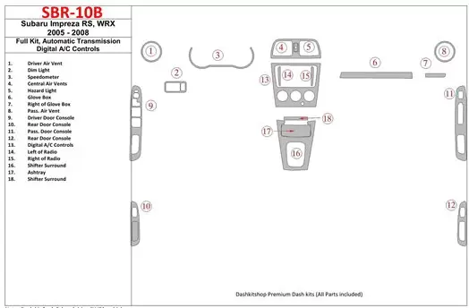 Subaru Impreza WRX 2005-2008 Full Set, Automatic Gear, Automatic AC Control Cruscotto BD Rivestimenti interni