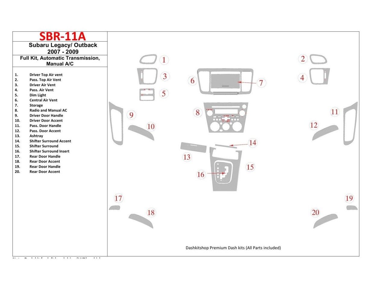 Subaru Legacy 2007-2009 Full Set, Automatic Gear, Manual Gearbox AC Cruscotto BD Rivestimenti interni Subaru Legacy 2007-2009 Full Set, Automatic Gear, Manual Gearbox AC Cruscotto BD Rivestimenti interni