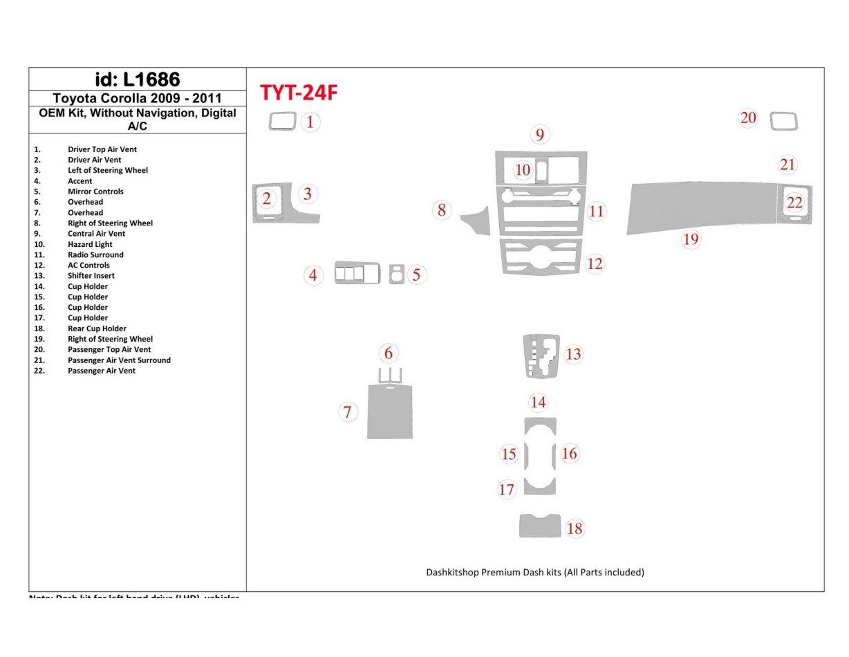 Toyota Corolla 2009-UP OEM Kit, Without NAVI, Automatic AC Cruscotto BD Rivestimenti interni