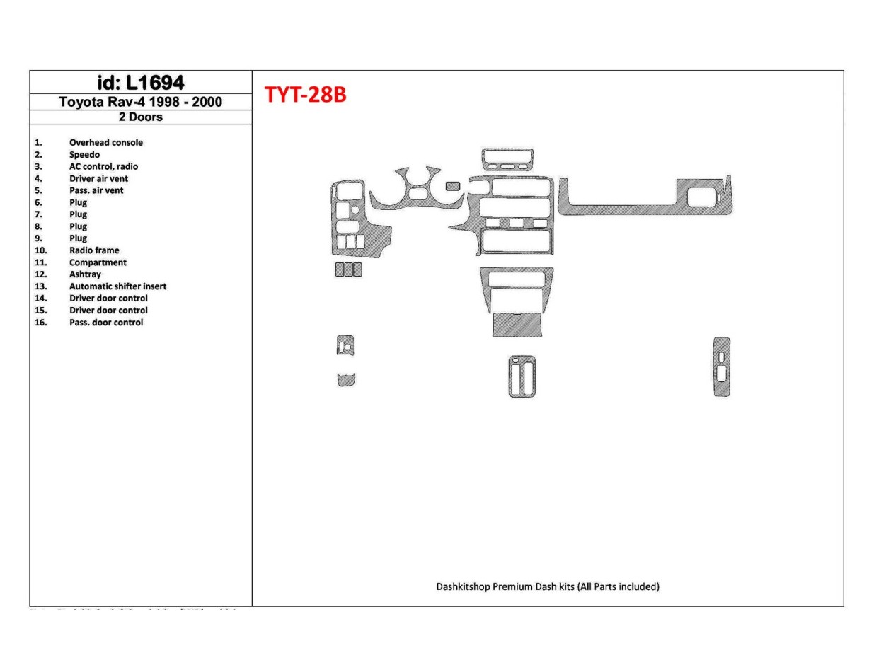 Toyota RAV-4 1998-2000 2 Doors, 16 Parts set Cruscotto BD Rivestimenti interni