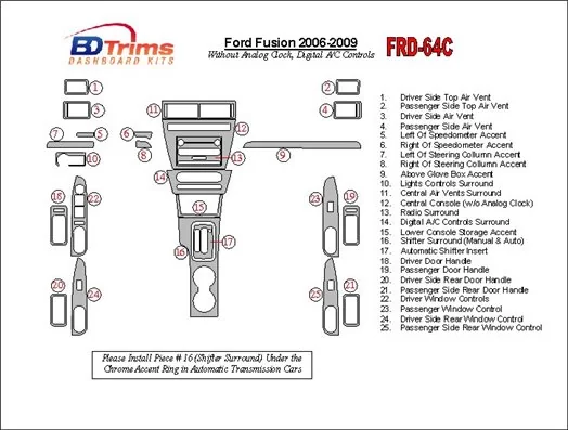 Ford Fusion 2006-2009 With Automatic Clock, Automatic A/C Controls Cruscotto BD Rivestimenti interni