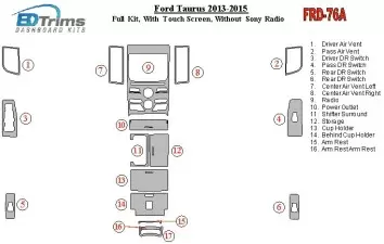 Ford Taurus 2013-UP Full Set, With Touch screen, Without Sony Radio Cruscotto BD Rivestimenti interni