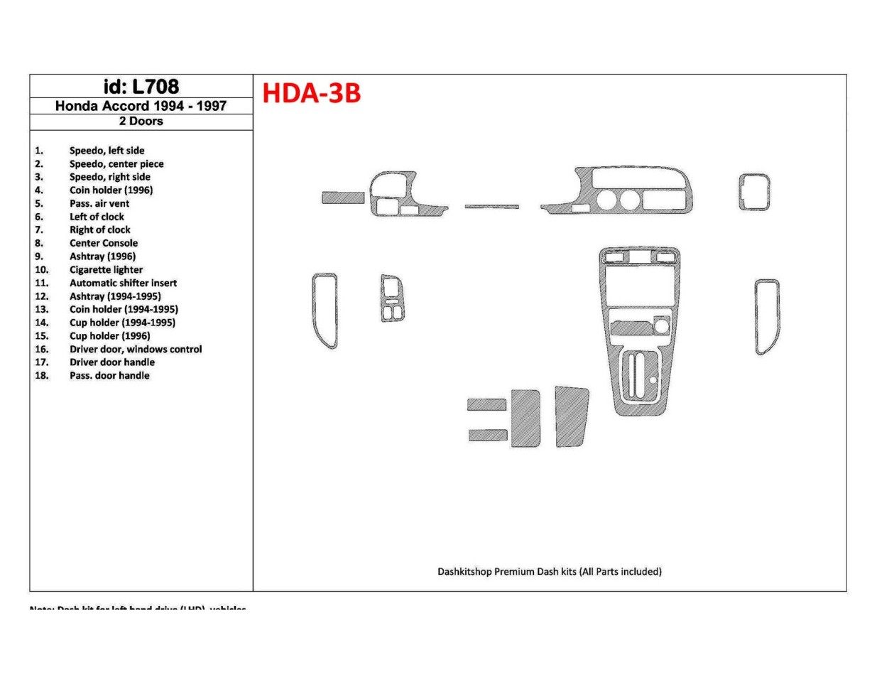 Honda Accord 1994-1997 2 Doors, Full Set, 18 Parts set Cruscotto BD Rivestimenti interni