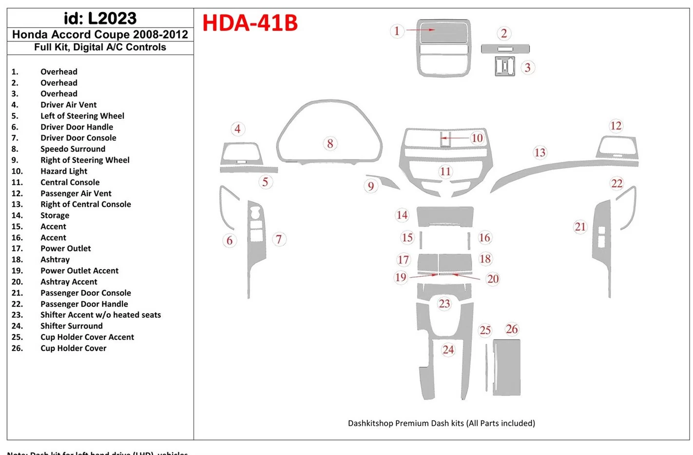 Honda Accord 2008-2012 Full Set, 2 Doors (Coupe), Automatic AC Control Cruscotto BD Rivestimenti interni